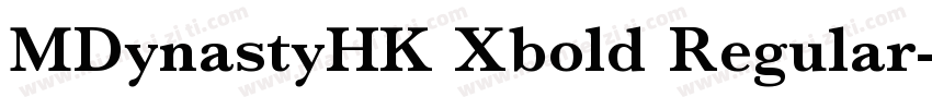 MDynastyHK Xbold Regular字体转换